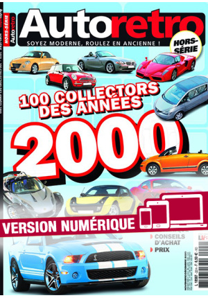 Hors-série Autoretro 100 collectors des années 2000 (version numérique)