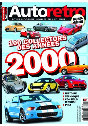 Hors-série Autoretro – 100 collectors des années 2000