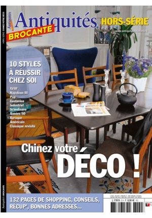 Hors-série Antiquités Brocante : Chinez votre déco