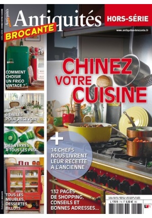 Hors-série Antiquités Brocante : Chinez votre cuisine