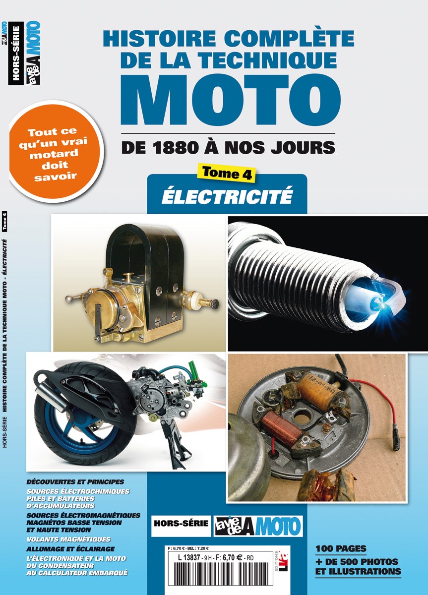 La Vie de la Moto Hors Série Histoire complète de la technique moto - Tome 4 : électricité n° HS17 du 02/02/2017