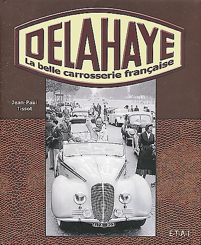 DELAHAYE LA BELLE CARROSSERIE FRANÇAISE