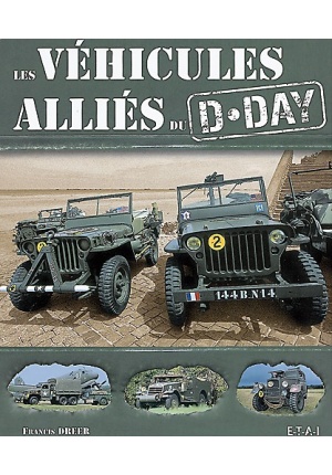 LES VÉHICULES ALLIÉS DU D.DAY