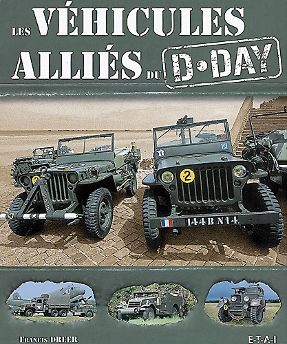 LES VÉHICULES ALLIÉS DU D.DAY