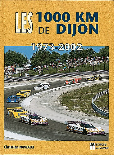 LES 1 000 KM DE DIJON 1973-2002