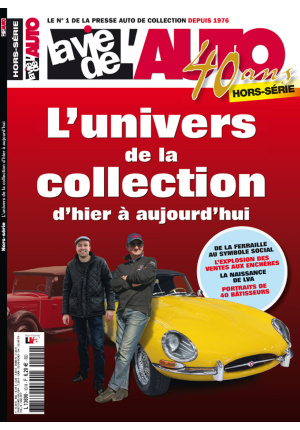 Hors-série La Vie de l’Auto  : l’univers de la collection d’hier à aujourd’hui (2016)