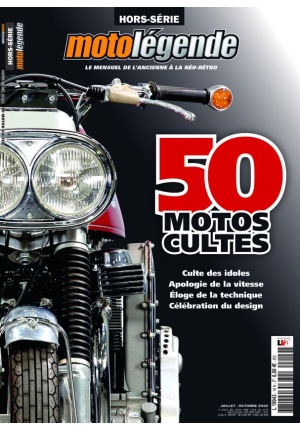 Hors-série Moto Légende 50 motos cultes