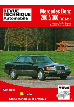 Mercedes benz 200 a 300 essence (w124) 1985-1992 et diesel 1985-1994