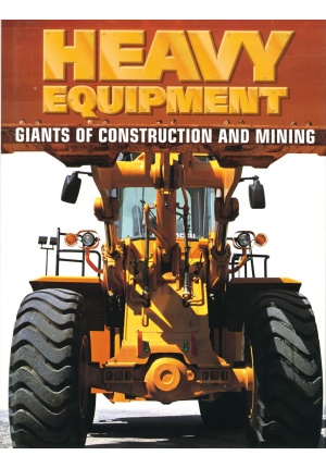 Heavy equipment the world’s largest machinery