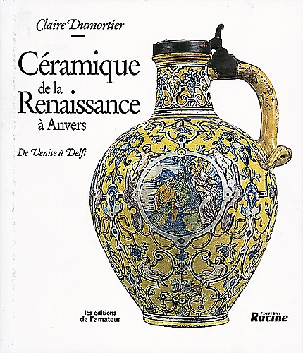 Céramique de la Renaissance à Anvers