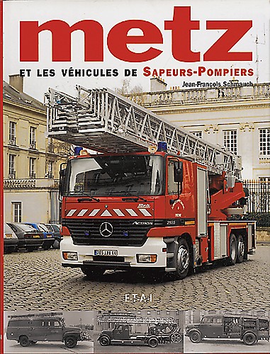 Metz et les véhicules de sapeurs-pompiers