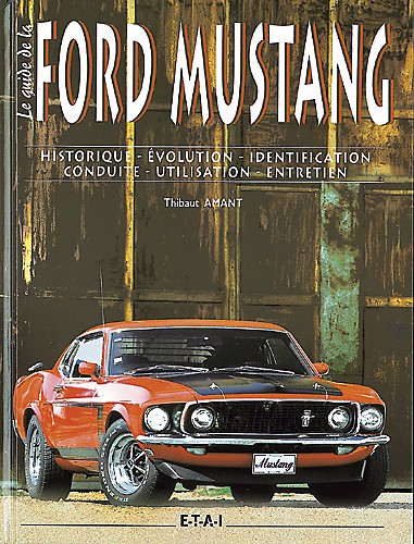 Le guide de la Ford Mustang