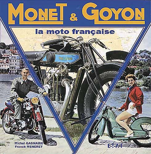 Monet & Goyon La moto française (indisponible pour le moment)