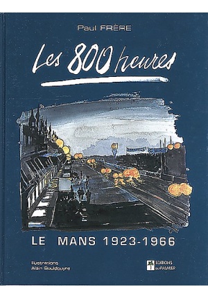 Les 800 heures le mans 1923-1966