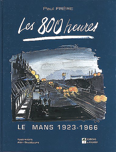 Les 800 heures le mans 1923-1966