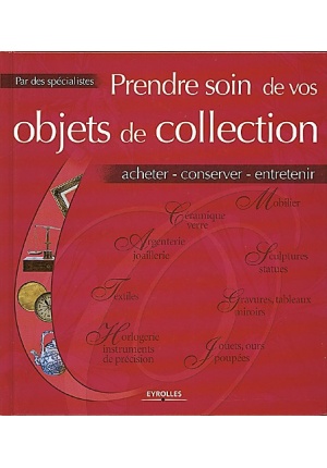 Prendre soin de vos objets de collection