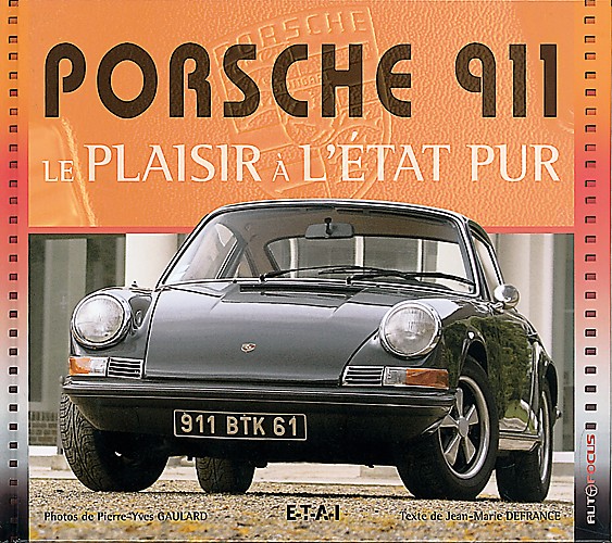 Porsche 911 Le plaisir à l'état pur