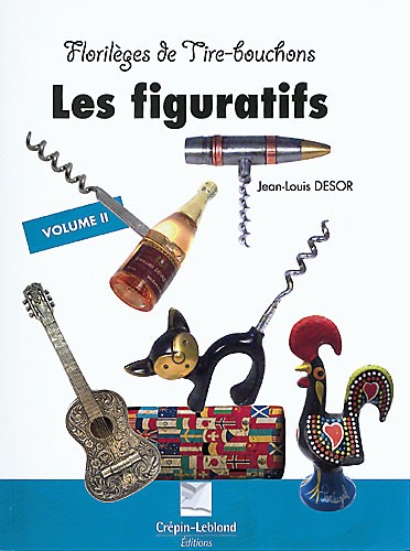 Florilèges de tire-bouchons : les figuratifs vol. II