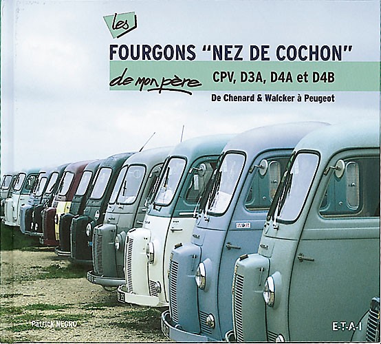 FOURGONS "NEZ DE COCHON" DE MON PERE
