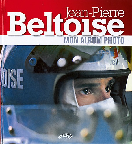 JEAN PIERRE BELTOISE MON ALBUM PHOTO