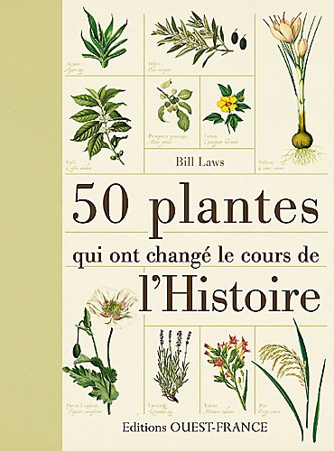 50 plantes qui ont changé le cours de l'histoire