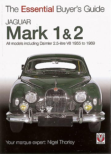 The Essential Buyer's Guide Jaguar Mark 1 & 2 1955 to 1969