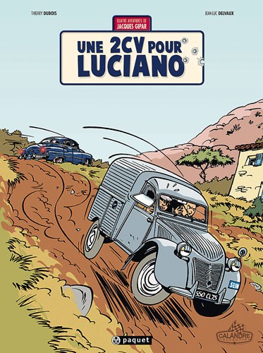 Une aventure de Jacques Gipar Tome 3 Une 2 CV pour Luciano