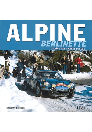 Alpine berlinette L’icone des années bleues