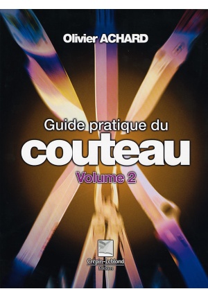 Guide pratique du couteau vol. 2