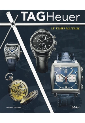 Tag-Heuer Le temps maîtrisé