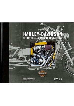 Harley-Davidson Les belles machines de Milwaukee