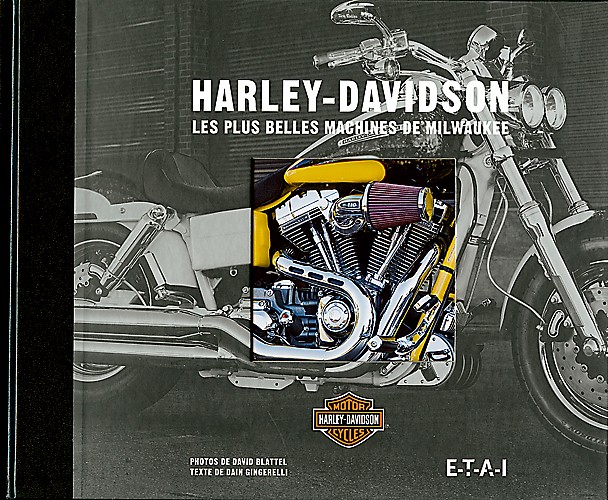 Harley-Davidson Les belles machines de Milwaukee