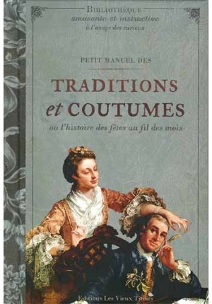 Petit manuel des traditions et coutumes