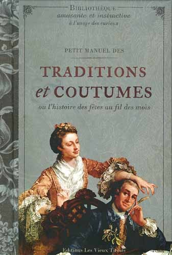 Petit manuel des traditions et coutumes