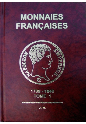 Monnaies françaises 1789 - 1848 Tome 1