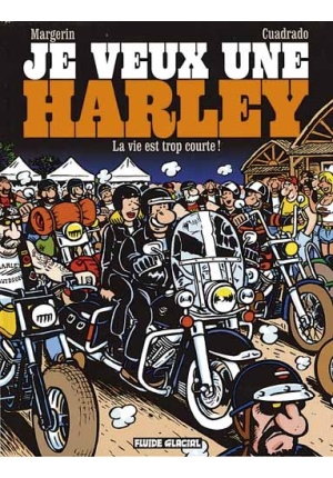 Je veux une Harley – La vie est trop courte