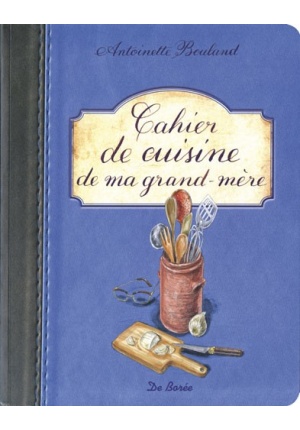 Cahier de cuisine de ma grand-mère