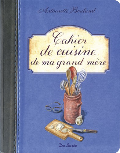 Cahier de cuisine de ma grand-mère