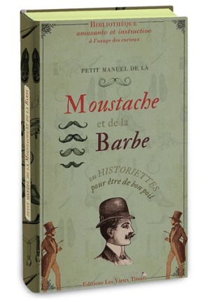 Petit manuel de la moustache et de la barbe