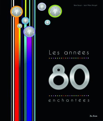 Les années 80 Les années enchantées