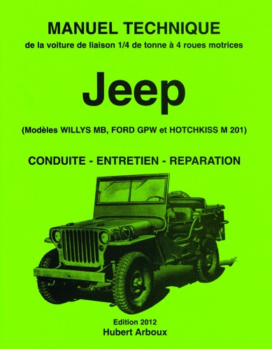 Jeep Manuel Technique Willys MB Ford GPW et Hotchkiss M201 conduite entretien réparation