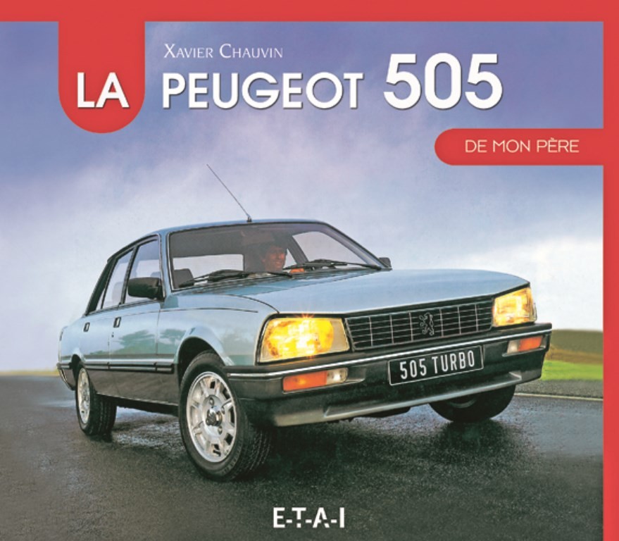 Peugeot 505 de mon père (parution novembre 2013)