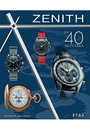 Zénith en 40 montres