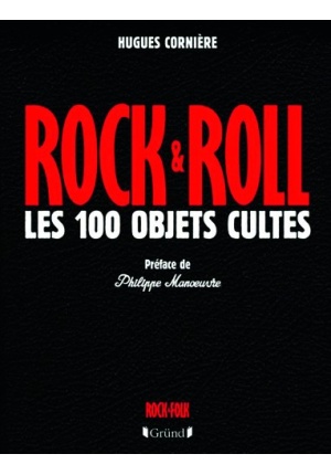 Rock & Roll Les 100 objets cultes