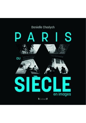 Paris au XXe siècle en images