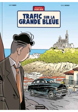 Trafic sur la grande bleue – Tome 5 – Une aventure de Jacques Gipar