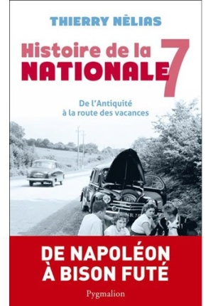 Histoire de la Nationale 7 de l’antiquité à la route des vacances