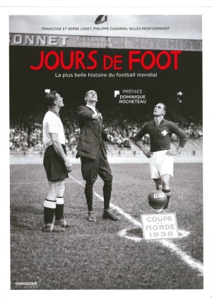 Jours de foot La plus belle histoire du football mondial