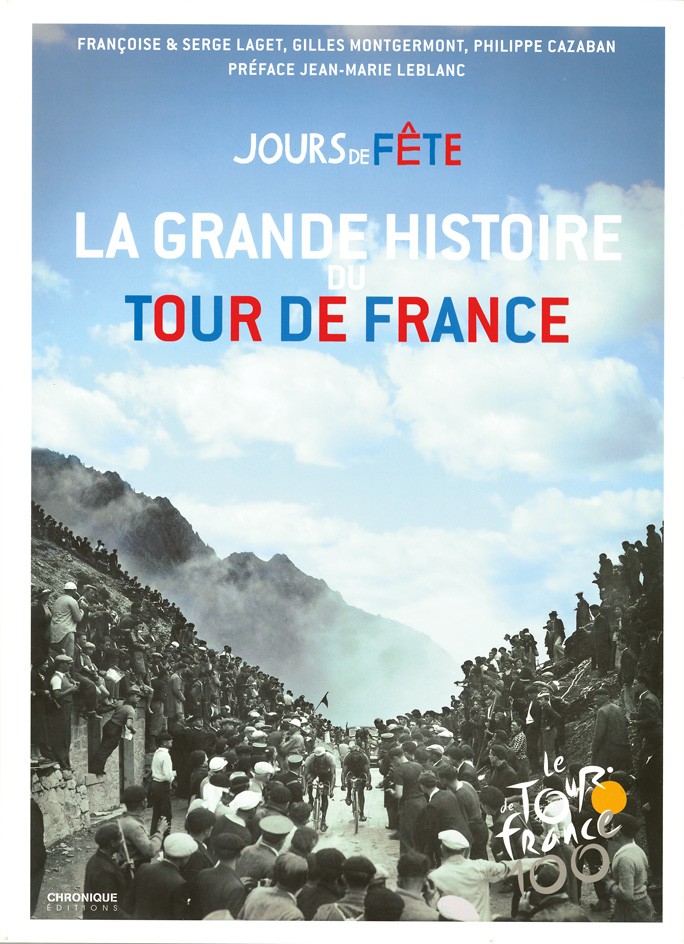 Jours de fête La grande histoire du tour de France