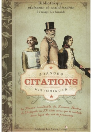 Petit livre des grandes citations historiques Vol 1